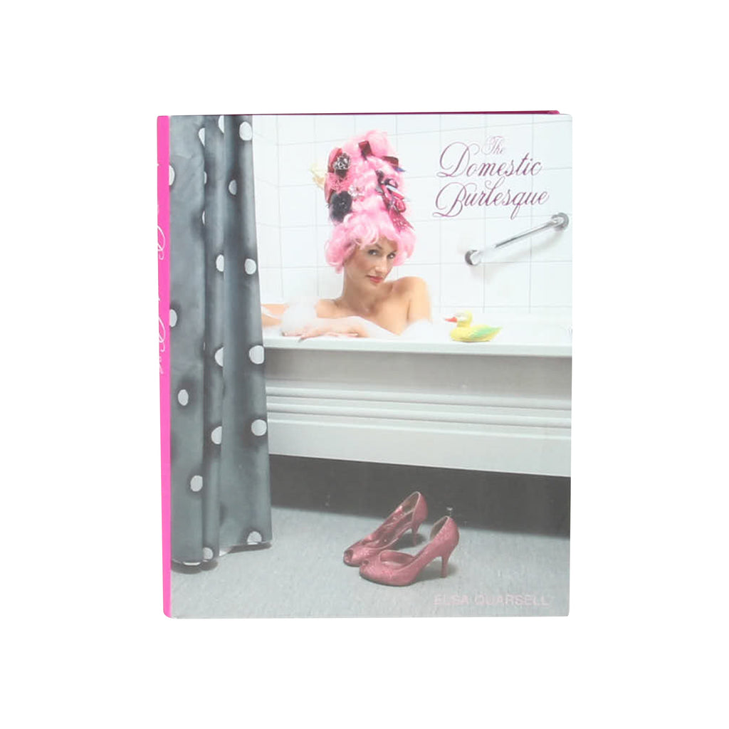 THE DOMESTIC BURLESQUE AF ELSA QUARSELL